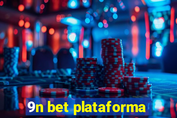 9n bet plataforma